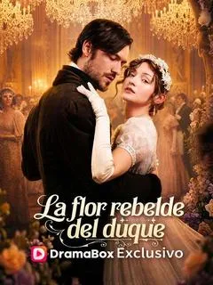 La flor rebelde del duque (Doblado) — póster