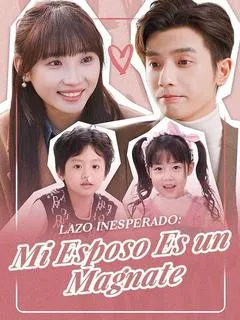 Lazo Inesperado: Mi Esposo Es un Magnate (Doblado)
