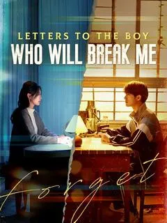 Letters to the Boy Who Will Break Me