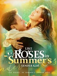 Like Roses, in Summer's Tender Kiss(DUBBED) — poster