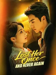 Lost Her Once, and Never Again