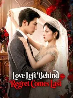 Love Left Behind, Regret Comes Last(DUBBED) — poster