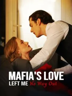 Mafia's Love Left Me No Way Out