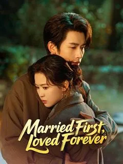 Married First, Loved Forever — poster