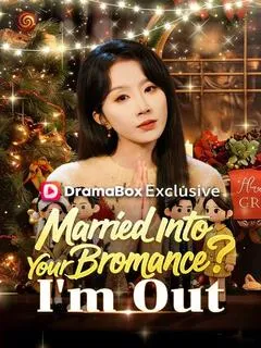 Married Into Your Bromance? I'm Out