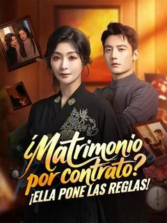 ¿Matrimonio por contrato? ¡Ella pone las reglas!