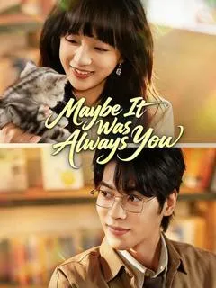 Maybe It Was Always You — poster