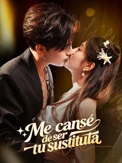 Me cansé de ser tu sustituta — póster