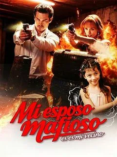 Mi esposo mafioso es mi vecino