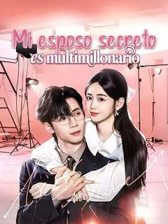 Mi esposo secreto es multimillonario