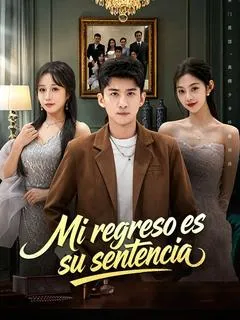 Mi regreso es su sentencia
