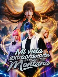 Mi vida extraordinaria tras bajar de la montaña