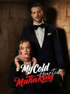 My Cold-Hearted Mafia King