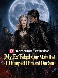 My Ex Faked Our Mate Bond, I Dumped Him and Our Son — poster