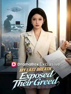 My Last Breath Exposed Their Greed — poster