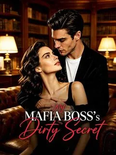 My Mafia Boss's Dirty Secret