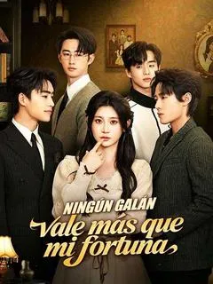 Ningún galán vale más que mi fortuna (Doblado) — póster
