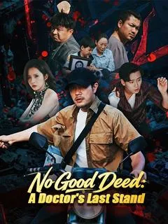 No Good Deed: A Doctor's Last Stand — poster