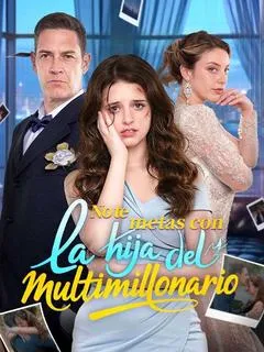 No te metas con la hija del multimillonario