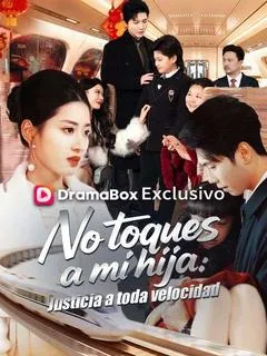 No toques a mi hija: Justicia a toda velocidad