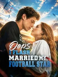 Oops, I Flash Married My Football Star — poster