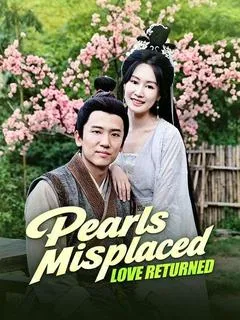 Pearls Misplaced, Love Returned