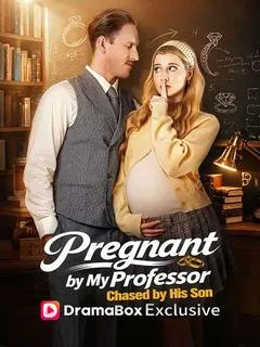 Pregnant by My Professor, Chased by His Son — poster