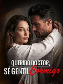 Querido doctor, sé gentil conmigo