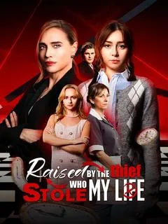 Raised by The Thief Who Stole My Life — poster