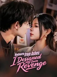 Reborn from Ashes: I Designed My Own Revenge — poster