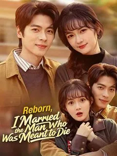 Reborn, I Married the Man Who Was Meant to Die — poster