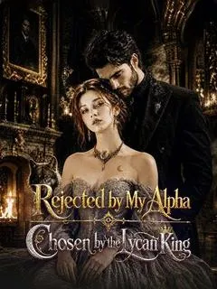 Rejected by My Alpha, Claimed by the Lycan King — poster
