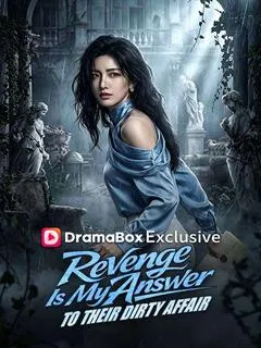 Revenge Is My Answer to Their Dirty Affair