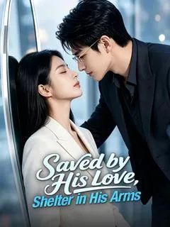 Saved by His Love, Shelter in His Arms — poster