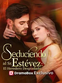 Seduciendo al Sr. Estévez: El Heredero Despiadado