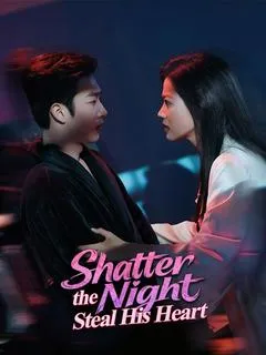 Shatter the Night, Steal His Heart(DUBBED) — poster
