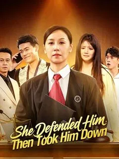 She Defended Him, Then Took Him Down — poster