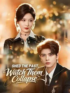 Shed the Past, Watch Them Collapse — poster