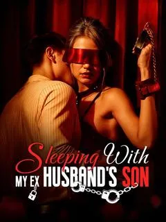 Sleeping with My Ex Husband's Son