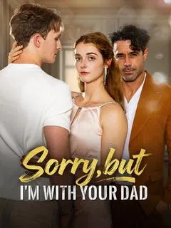 Sorry, But I'm With Your Daddy
