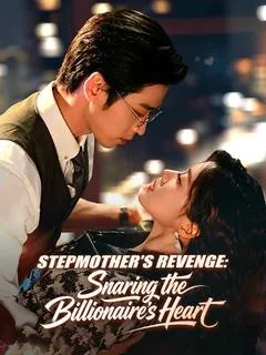 Stepmother's Revenge: Snaring the Billionaire's Heart — poster