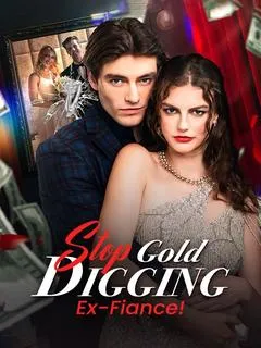 Stop Gold Digging, Ex-Fiancé! — poster
