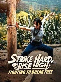 Strike Hard, Rise High: Fighting to Break Free