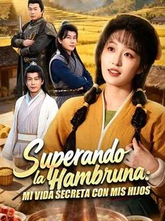 Superando la hambruna: mi vida secreta con mis hijos