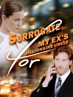 Surrogate For My Ex's Billionaire Uncle — poster