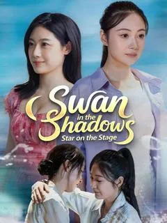 Swan in the Shadows, Star on the Stage — poster