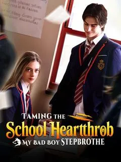 Taming the School Heartthrob: My Bad Boy Stepbrother — poster
