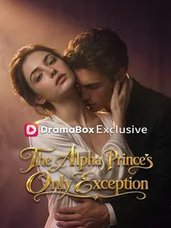 The Alpha Prince's Only Exception — poster