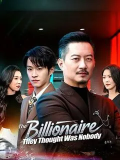 The Billionaire They Thought Was Nobody — poster