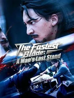 The Fastest Blade: A Man's Last Stand — poster
